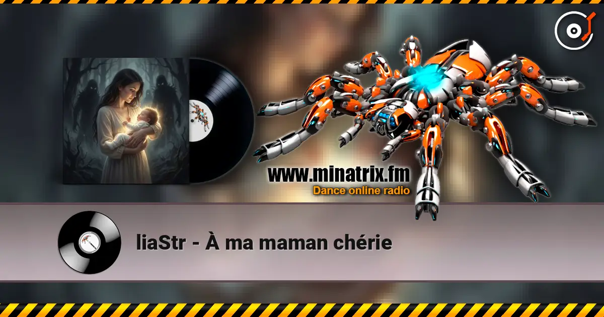 liaStr - À ma maman chérie жоғары сапада онлайн тыңдау | Minatrix.FM