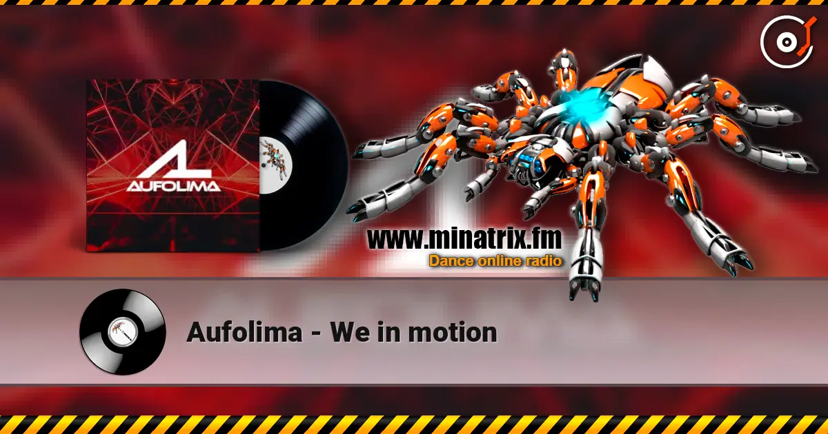 Aufolima - We in motion жоғары сапада онлайн тыңдау | Minatrix.FM