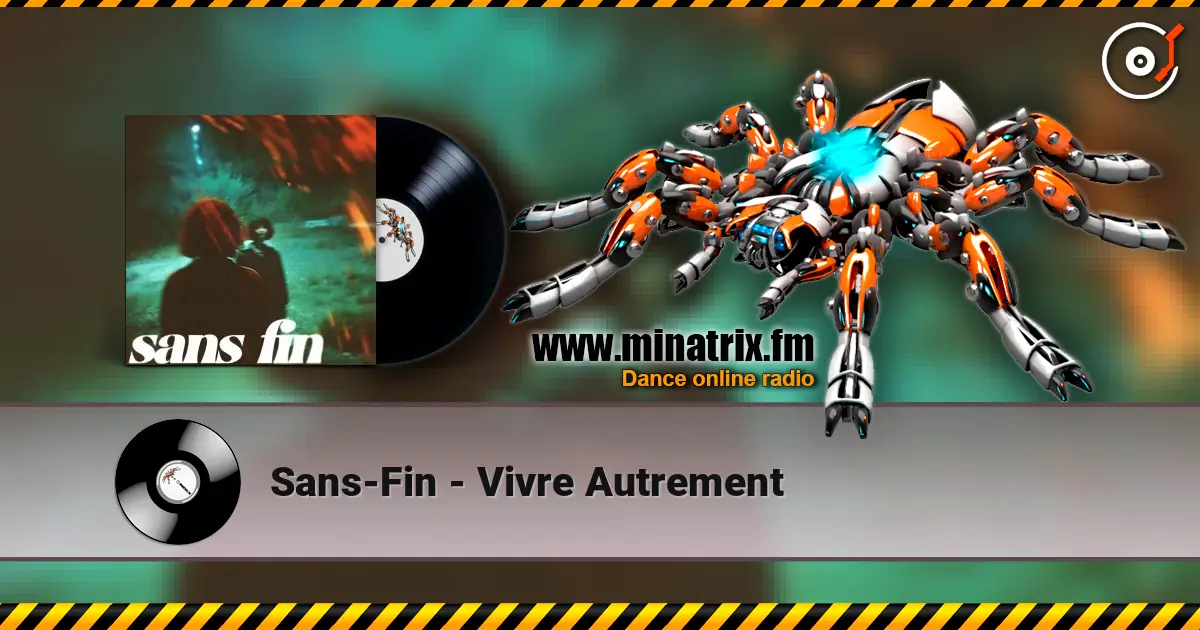 Sans-Fin - Vivre Autrement жоғары сапада онлайн тыңдау | Minatrix.FM