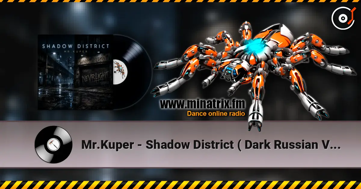 Mr.Kuper - Shadow District ( Dark Russian Version) жоғары сапада онлайн тыңдау | Minatrix.FM
