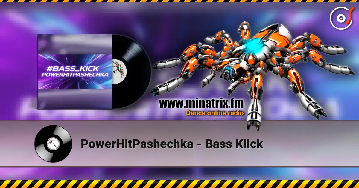PowerHitPashechka - Bass Klick жоғары сапада онлайн тыңдау | Minatrix.FM