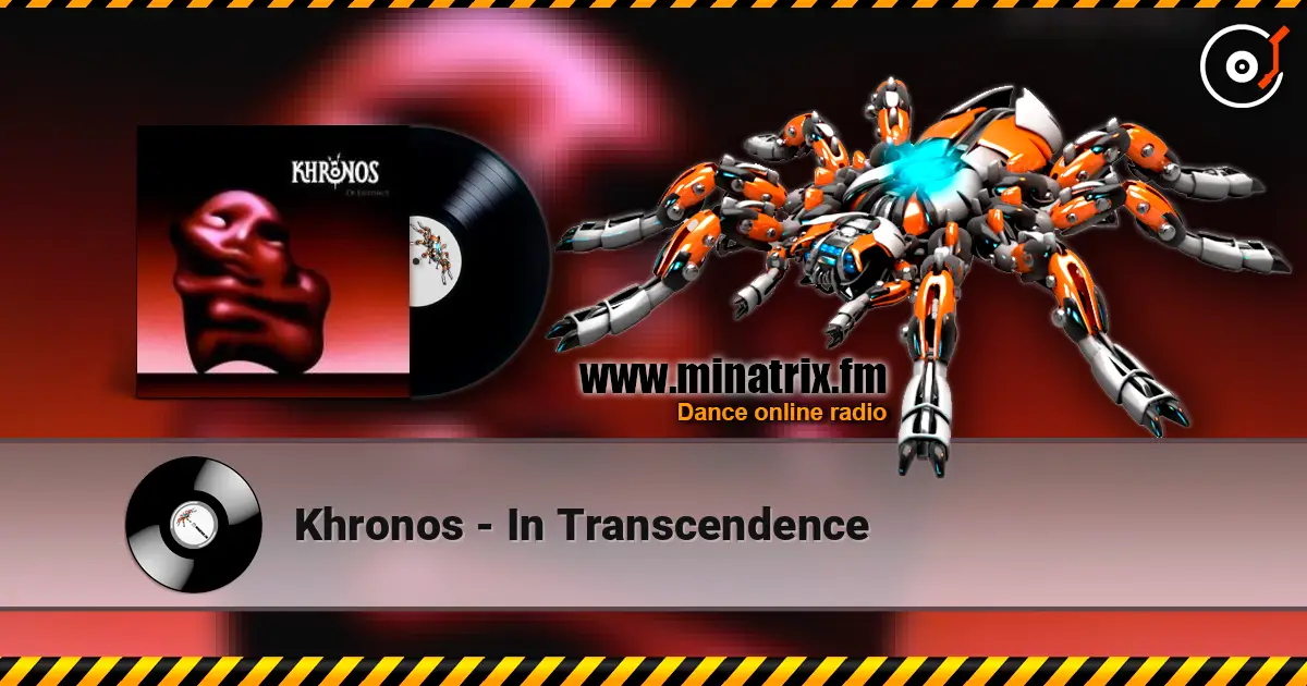 Khronos - In Transcendence жоғары сапада онлайн тыңдау | Minatrix.FM