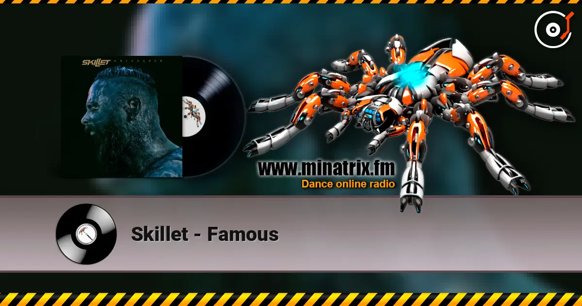 Skillet - Famous жоғары сапада онлайн тыңдау | Minatrix.FM