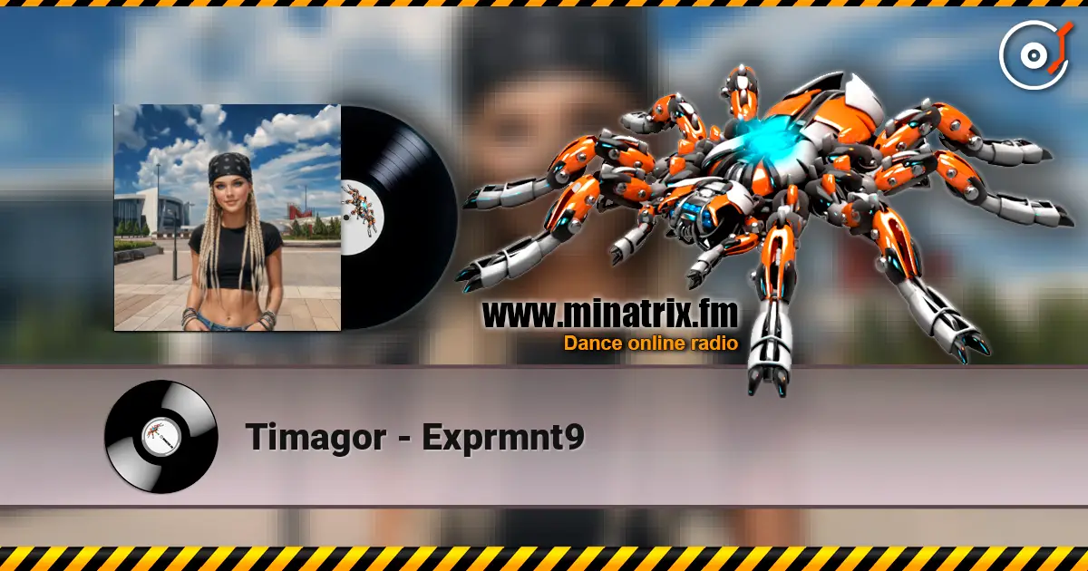 Timagor - Exprmnt9 жоғары сапада онлайн тыңдау | Minatrix.FM