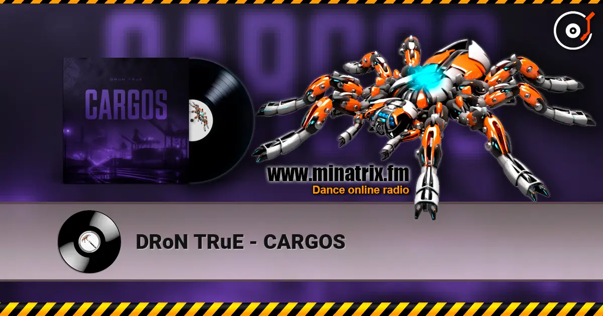 DRoN TRuE - CARGOS жоғары сапада онлайн тыңдау | Minatrix.FM