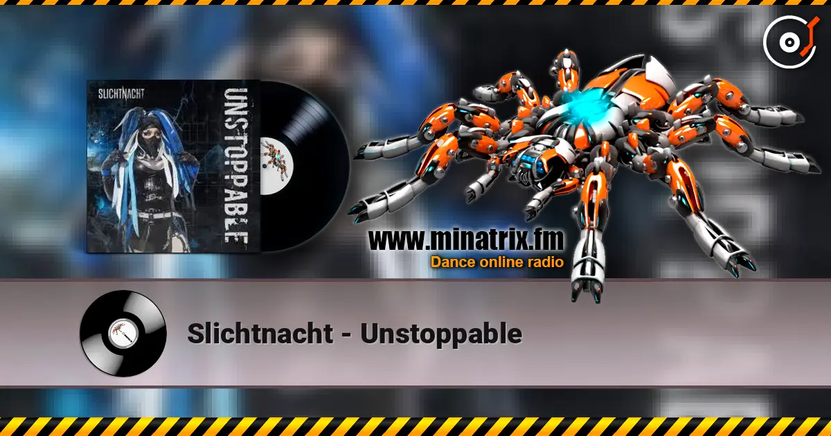 Slichtnacht - Unstoppable жоғары сапада онлайн тыңдау | Minatrix.FM