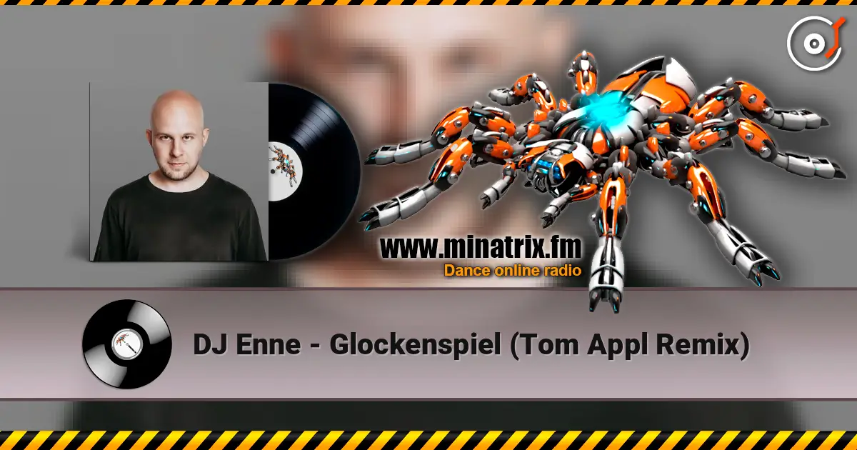 DJ Enne - Glockenspiel (Tom Appl Remix) жоғары сапада онлайн тыңдау | Minatrix.FM