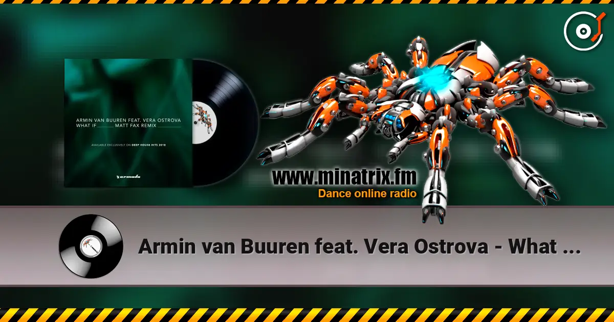 Armin van Buuren feat. Vera Ostrova - What If (Radio Edit) жоғары сапада онлайн тыңдау | Minatrix.FM