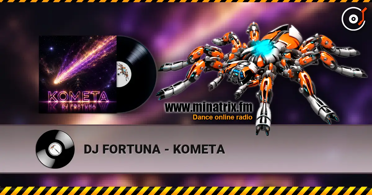DJ FORTUNA - KOMETA жоғары сапада онлайн тыңдау | Minatrix.FM