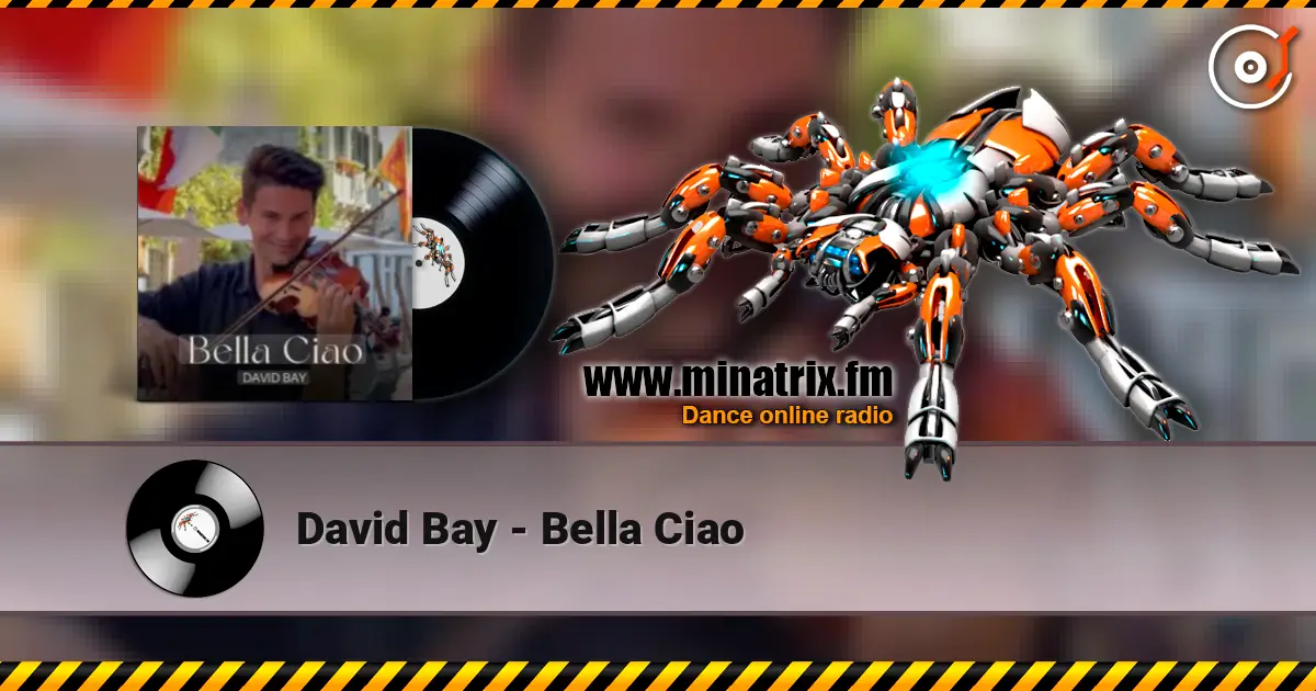 David Bay - Bella Ciao жоғары сапада онлайн тыңдау | Minatrix.FM