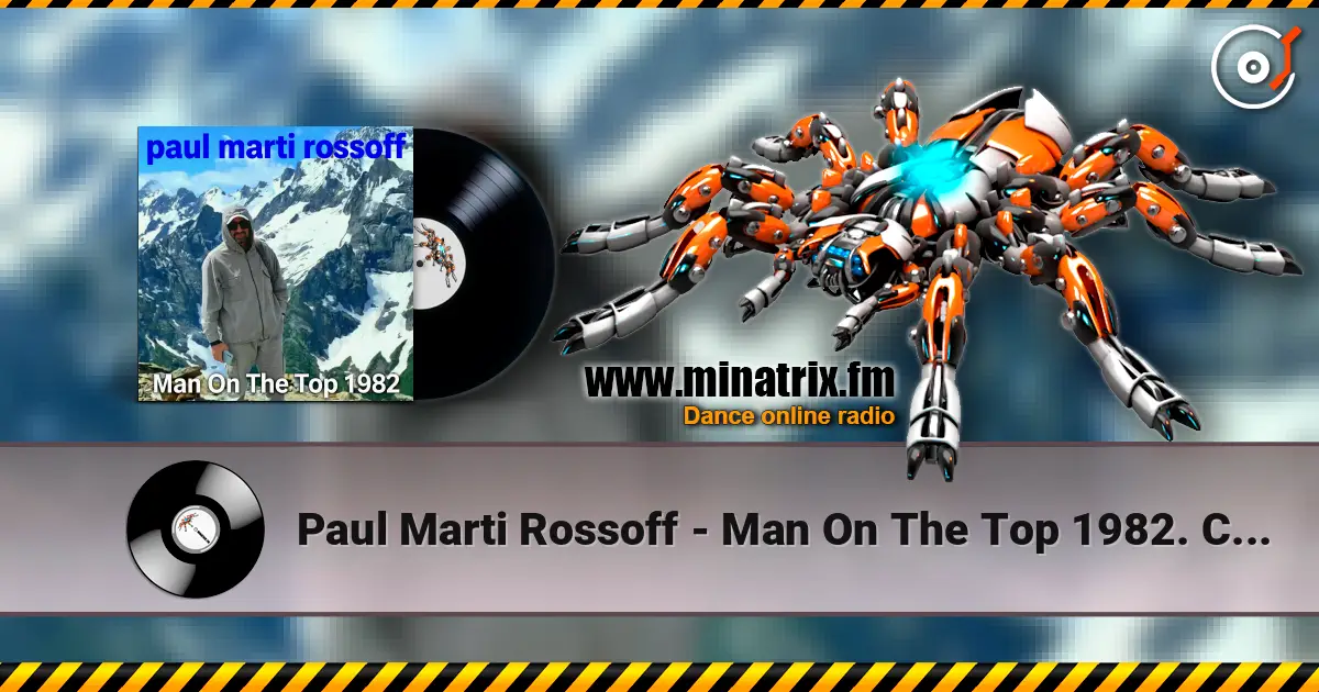 Paul Marti Rossoff - Man On The Top 1982. Covid on-line recorded 2020 жоғары сапада онлайн тыңдау | Minatrix.FM