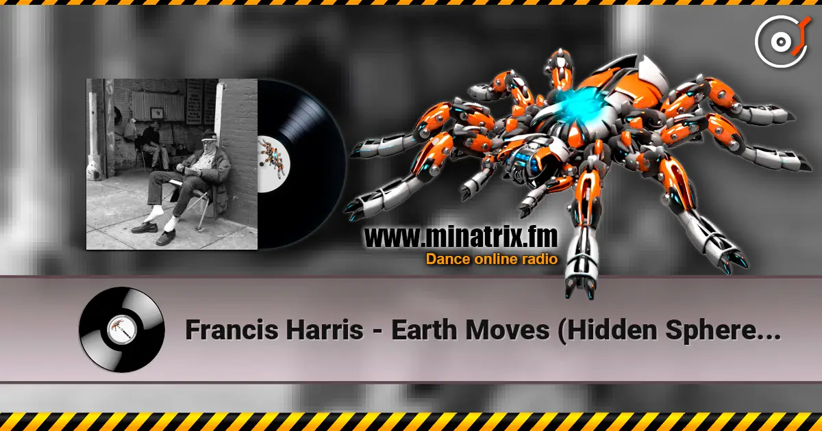 Francis Harris - Earth Moves (Hidden Spheres Remix) жоғары сапада онлайн тыңдау | Minatrix.FM