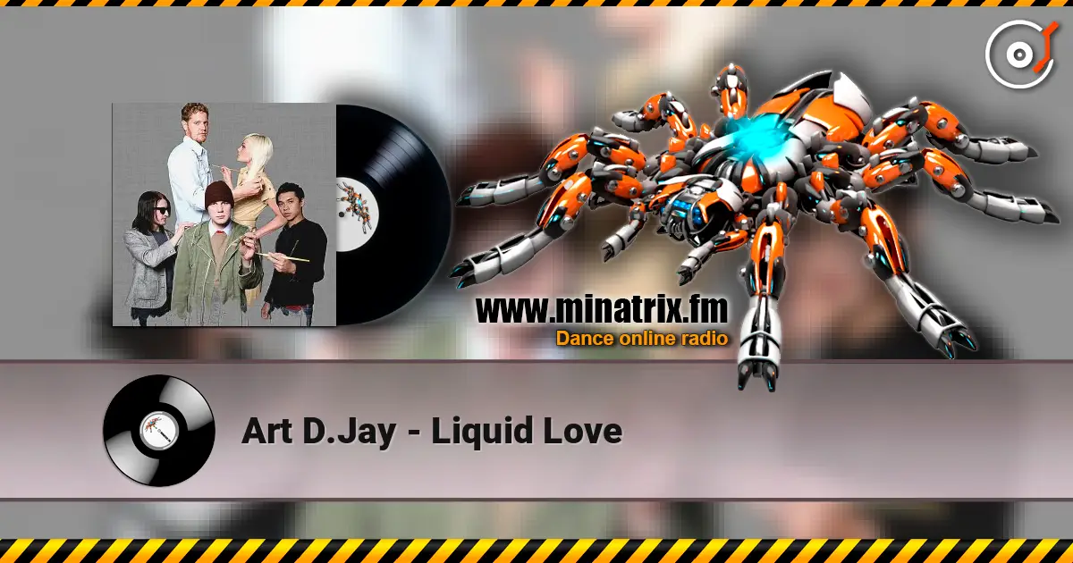 Art D.Jay - Liquid Love жоғары сапада онлайн тыңдау | Minatrix.FM