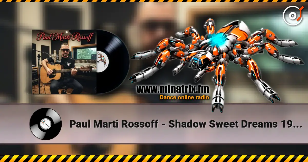 Paul Marti Rossoff - Shadow Sweet Dreams 1986. Studio recorded 2006. Remastered 2026 жоғары сапада онлайн тыңдау | Minatrix.FM