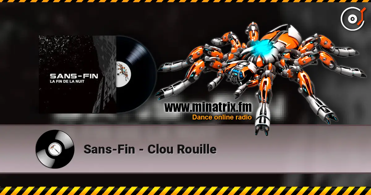 Sans-Fin - Clou Rouille жоғары сапада онлайн тыңдау | Minatrix.FM