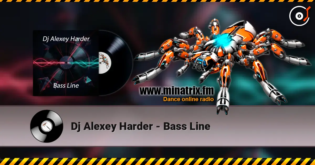 Dj Alexey Harder - Bass Line жоғары сапада онлайн тыңдау | Minatrix.FM