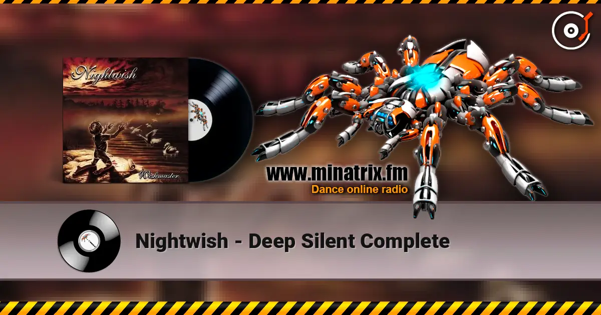 Nightwish - Deep Silent Complete жоғары сапада онлайн тыңдау | Minatrix.FM
