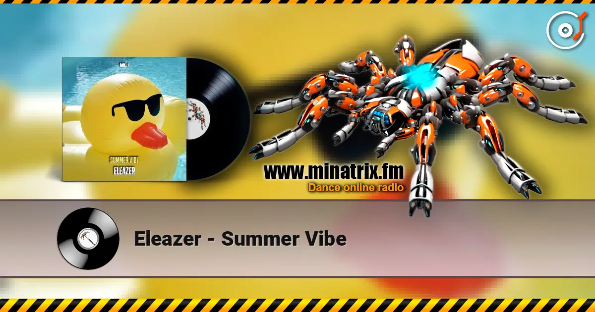 Eleazer - Summer Vibe жоғары сапада онлайн тыңдау | Minatrix.FM