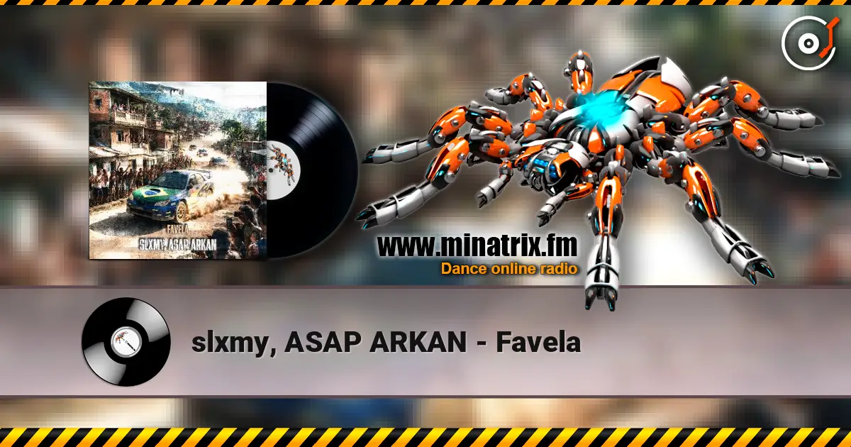 slxmy, ASAP ARKAN - Favela жоғары сапада онлайн тыңдау | Minatrix.FM