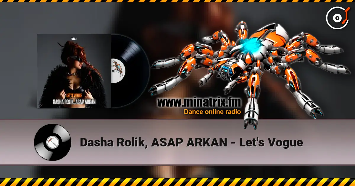 Dasha Rolik, ASAP ARKAN - Let's Vogue жоғары сапада онлайн тыңдау | Minatrix.FM