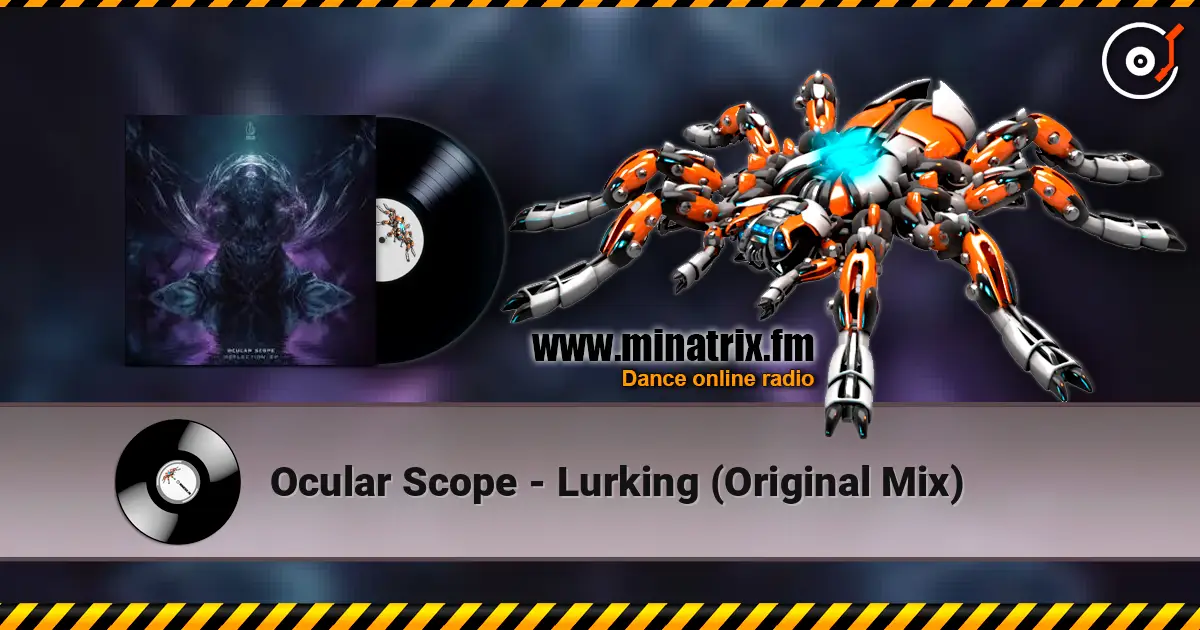 Ocular Scope - Lurking (Original Mix) жоғары сапада онлайн тыңдау | Minatrix.FM
