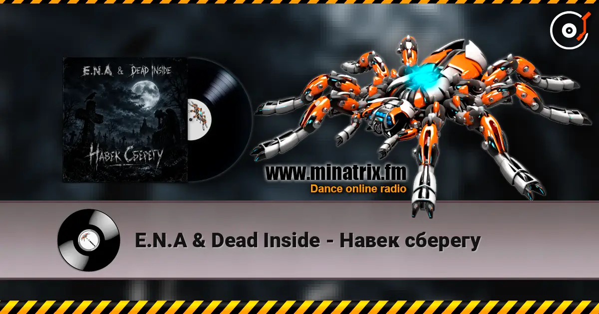 E.N.A & Dead Inside - Навек сберегу жоғары сапада онлайн тыңдау | Minatrix.FM