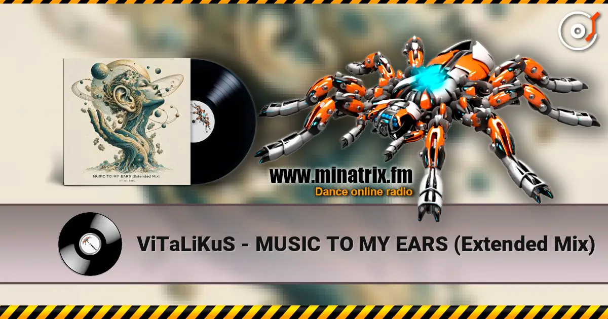 ViTaLiKuS - MUSIC TO MY EARS (Extended Mix) жоғары сапада онлайн тыңдау | Minatrix.FM
