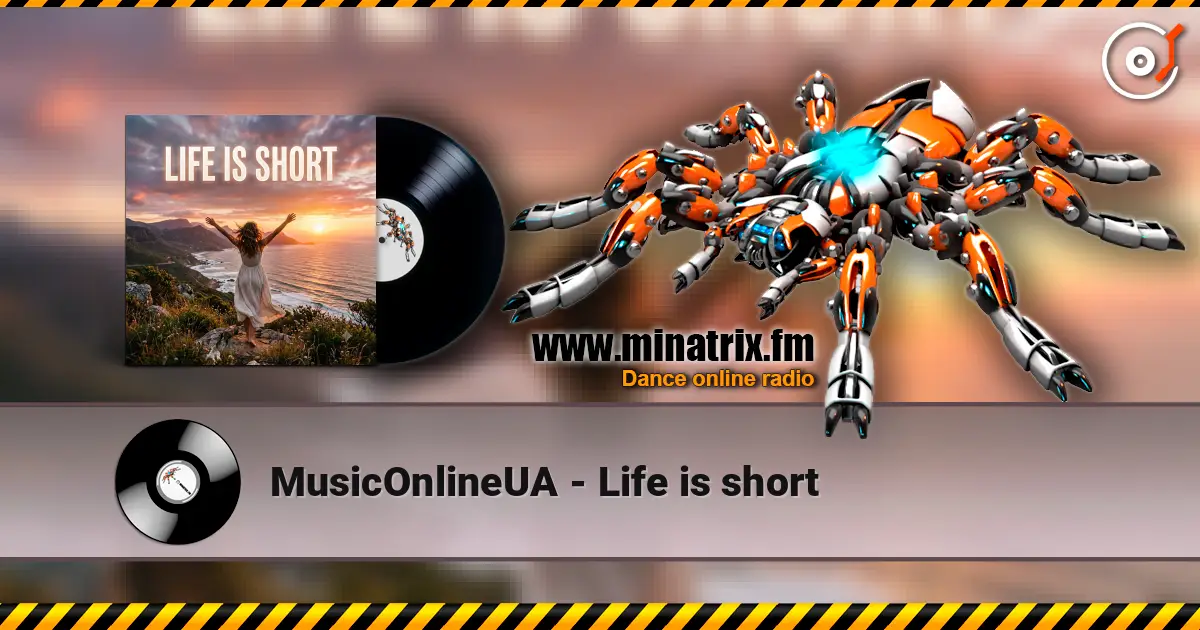 MusicOnlineUA - Life is short жоғары сапада онлайн тыңдау | Minatrix.FM