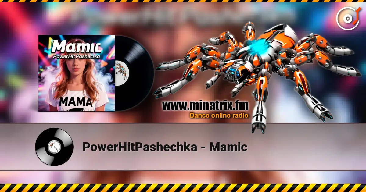 PowerHitPashechka - Mamic жоғары сапада онлайн тыңдау | Minatrix.FM