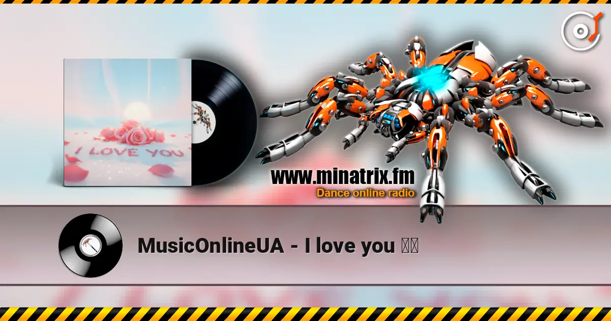 MusicOnlineUA - I love you ❤️ жоғары сапада онлайн тыңдау | Minatrix.FM