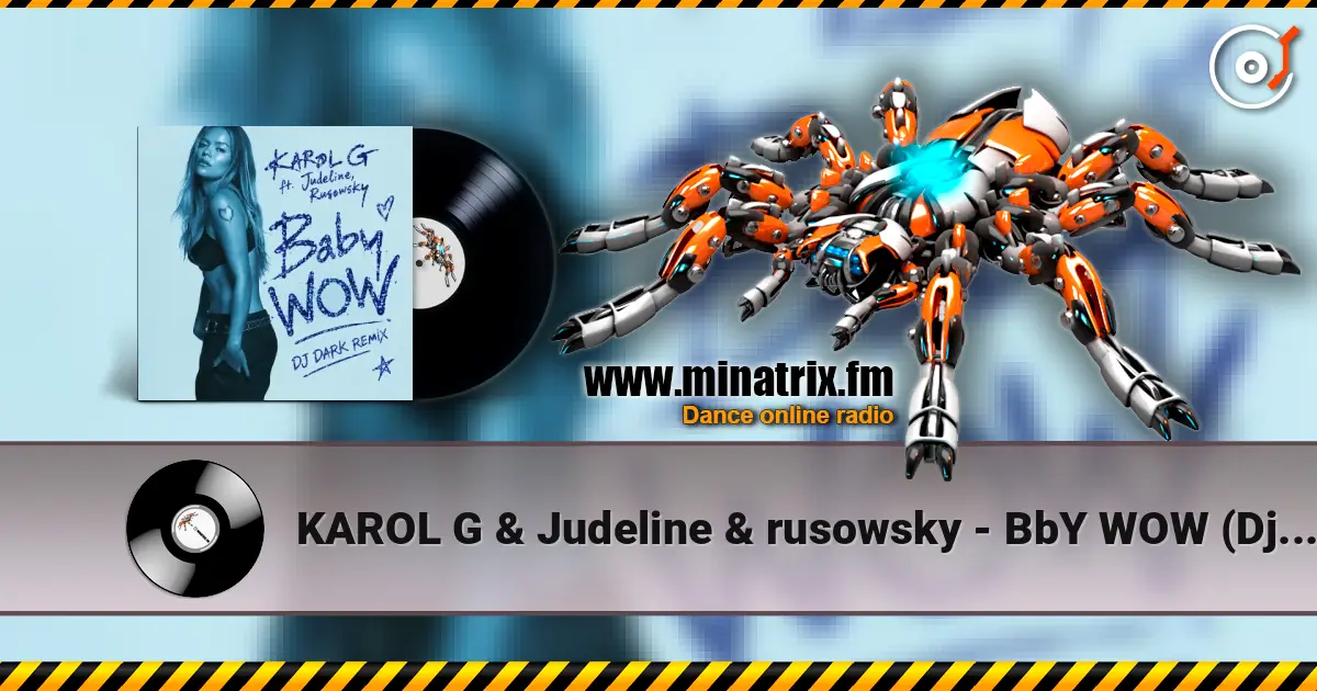 KAROL G & Judeline & rusowsky - BbY WOW (Dj Dark Remix) жоғары сапада онлайн тыңдау | Minatrix.FM