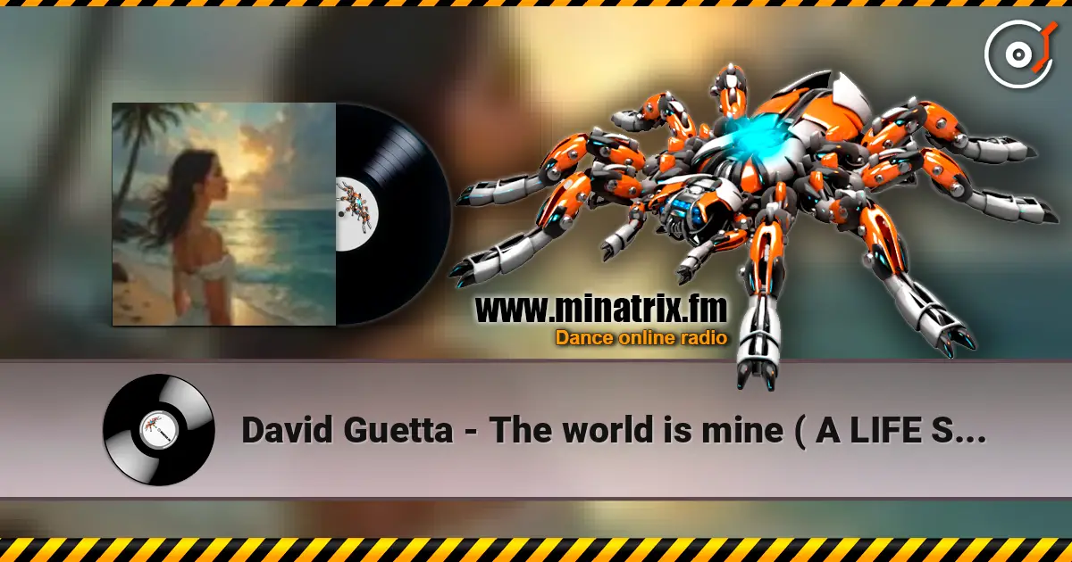 David Guetta - The world is mine ( A LIFE STYLE remix )ver.3 жоғары сапада онлайн тыңдау | Minatrix.FM