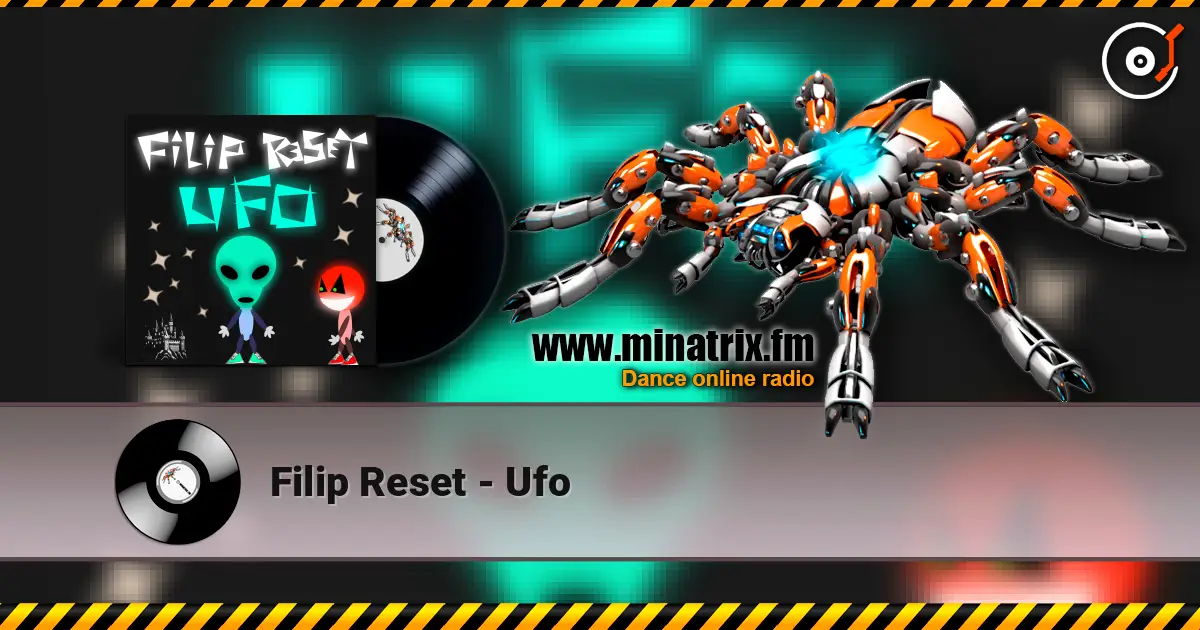 Filip Reset - Ufo жоғары сапада онлайн тыңдау | Minatrix.FM