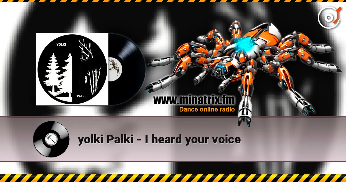 yolki Palki - I heard your voice жоғары сапада онлайн тыңдау | Minatrix.FM