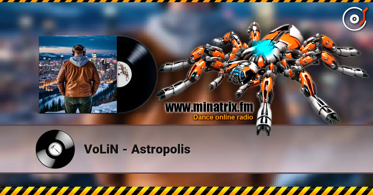 VoLiN - Astropolis жоғары сапада онлайн тыңдау | Minatrix.FM