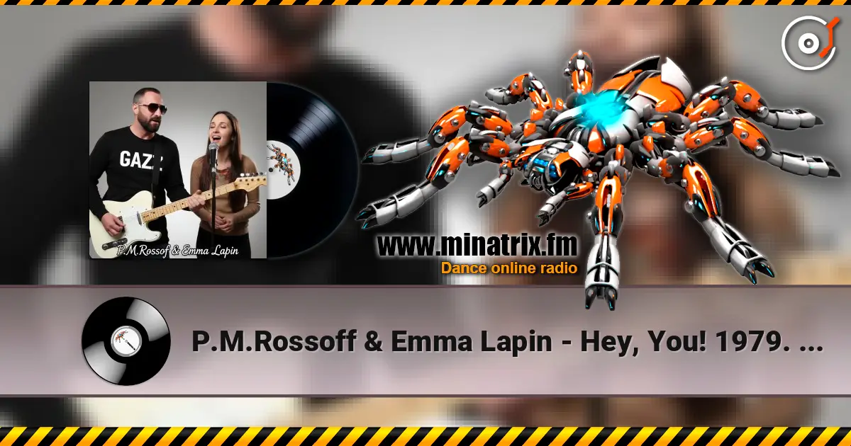 P.M.Rossoff & Emma Lapin - Hey, You! 1979. Re-recorded 2019. Remastered 2026 жоғары сапада онлайн тыңдау | Minatrix.FM