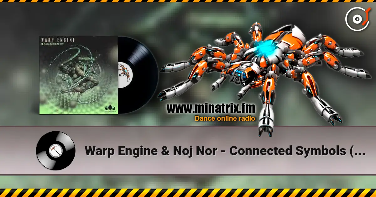 Warp Engine & Noj Nor - Connected Symbols (Original Mix) жоғары сапада онлайн тыңдау | Minatrix.FM