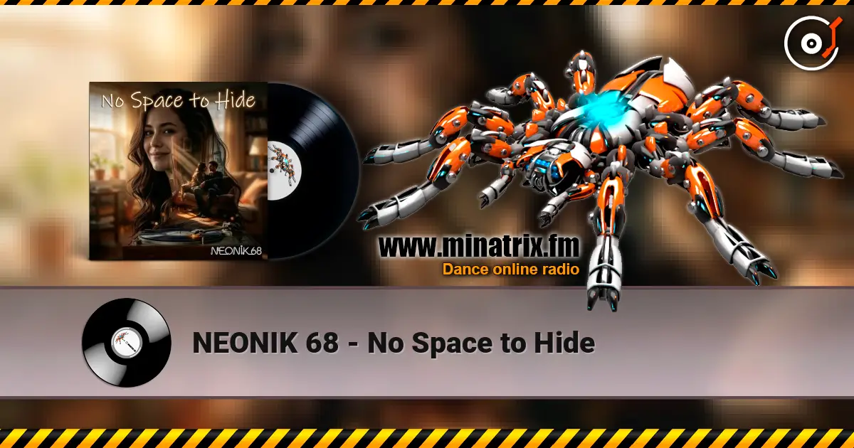 NEONIK 68 - No Space to Hide жоғары сапада онлайн тыңдау | Minatrix.FM