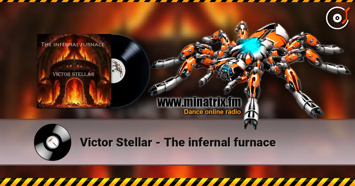 Victor Stellar - The infernal furnace жоғары сапада онлайн тыңдау | Minatrix.FM