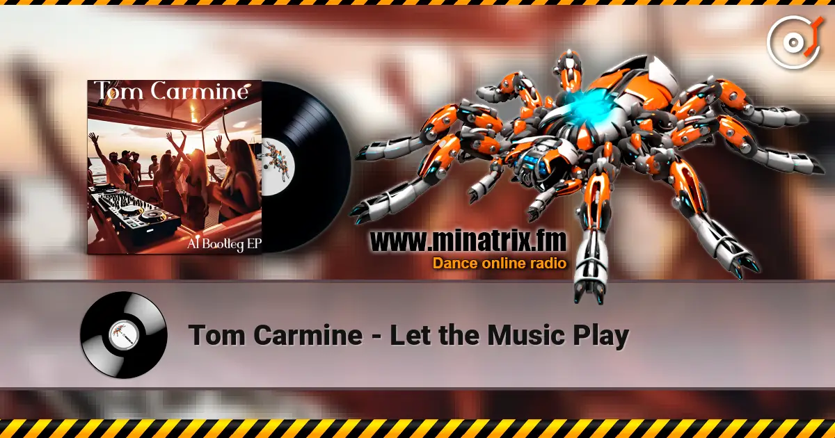Tom Carmine - Let the Music Play жоғары сапада онлайн тыңдау | Minatrix.FM