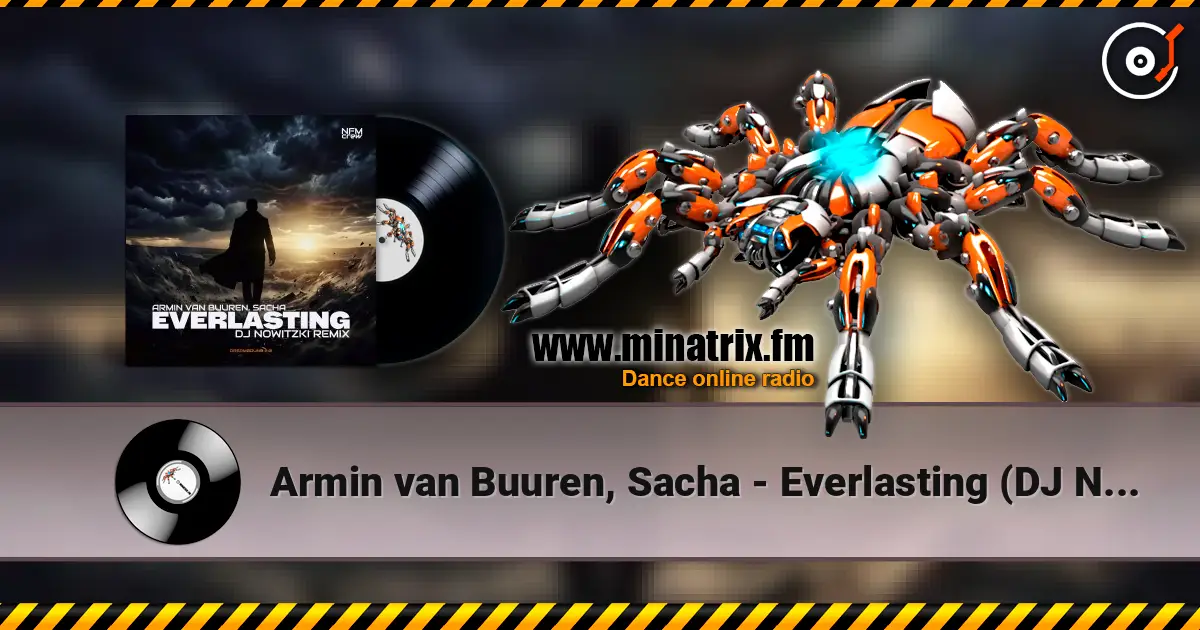 Armin van Buuren, Sacha - Everlasting (DJ Nowitzki Remix) жоғары сапада онлайн тыңдау | Minatrix.FM