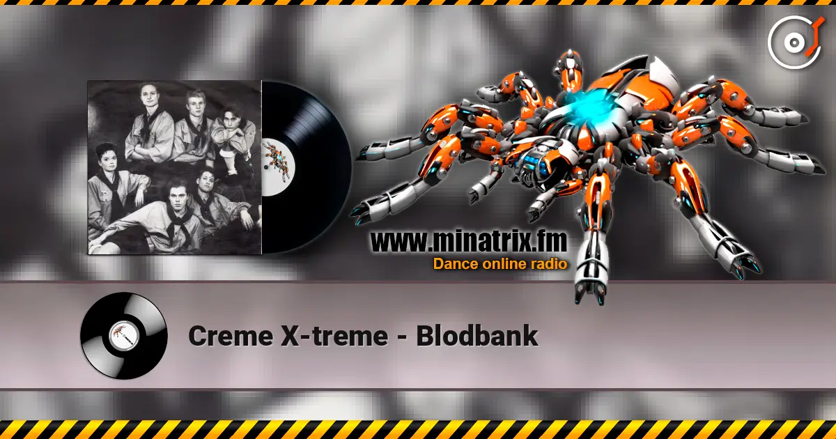 Creme X-treme - Blodbank жоғары сапада онлайн тыңдау | Minatrix.FM