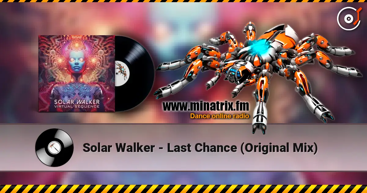 Solar Walker - Last Chance (Original Mix) жоғары сапада онлайн тыңдау | Minatrix.FM