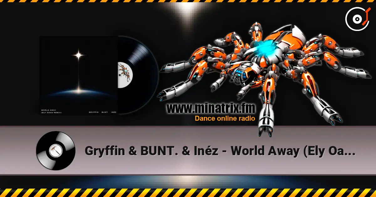 Gryffin & BUNT. & Inéz - World Away (Ely Oaks Remix) жоғары сапада онлайн тыңдау | Minatrix.FM