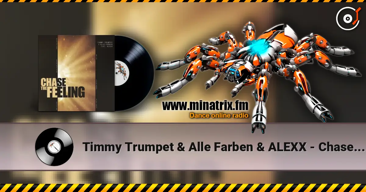 Timmy Trumpet & Alle Farben & ALEXX - Chase The Feeling жоғары сапада онлайн тыңдау | Minatrix.FM