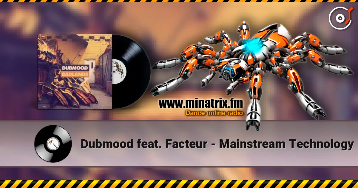 Dubmood feat. Facteur - Mainstream Technology жоғары сапада онлайн тыңдау | Minatrix.FM