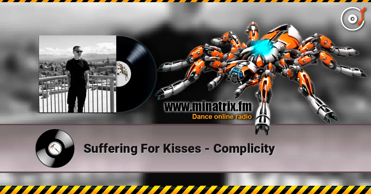Suffering For Kisses - Complicity жоғары сапада онлайн тыңдау | Minatrix.FM
