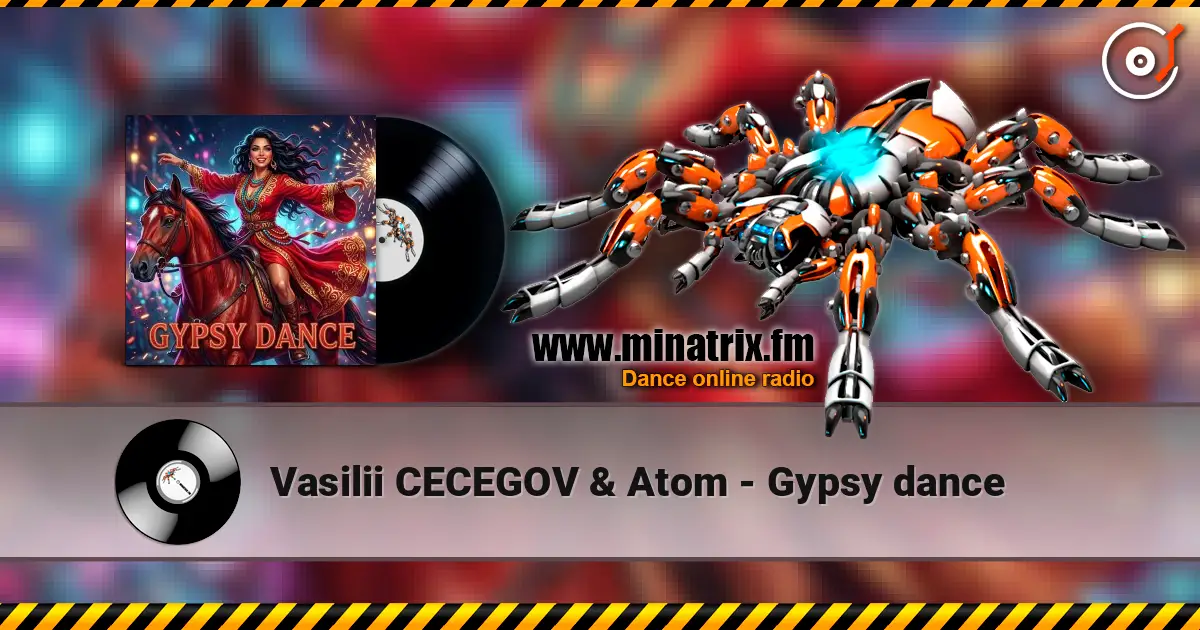 Vasilii CECEGOV & Atom - Gypsy dance жоғары сапада онлайн тыңдау | Minatrix.FM