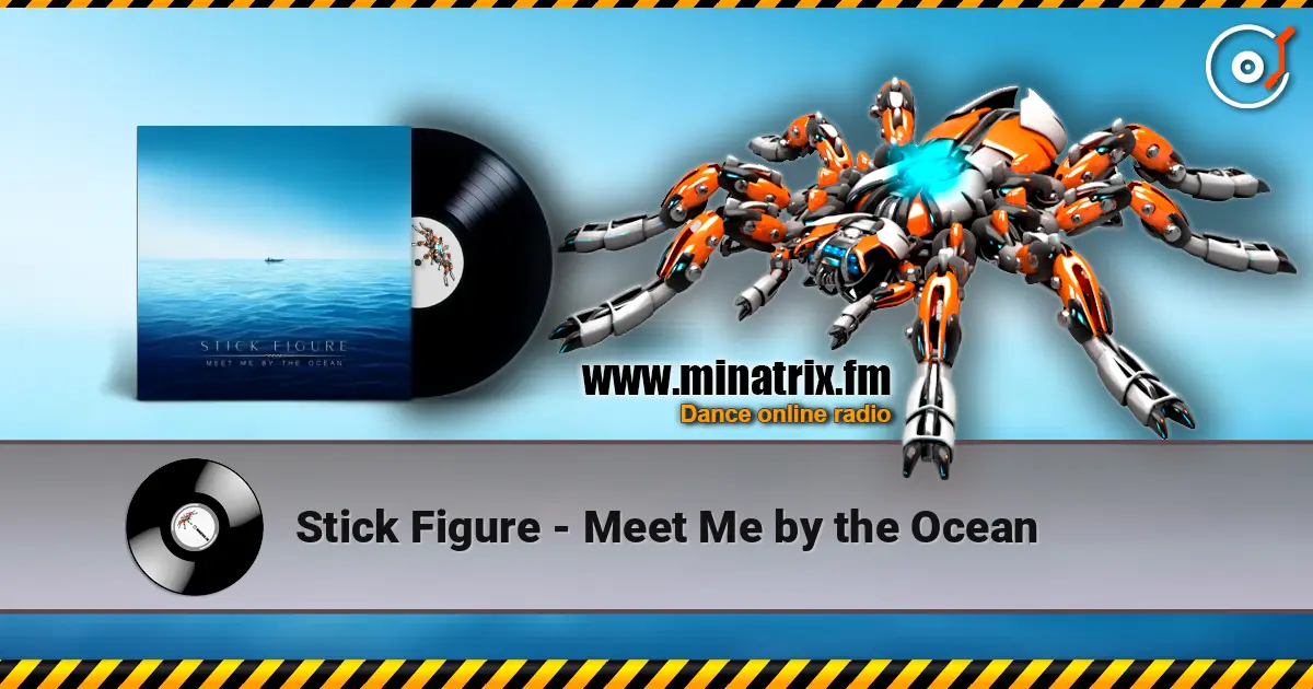 Stick Figure - Meet Me by the Ocean жоғары сапада онлайн тыңдау | Minatrix.FM