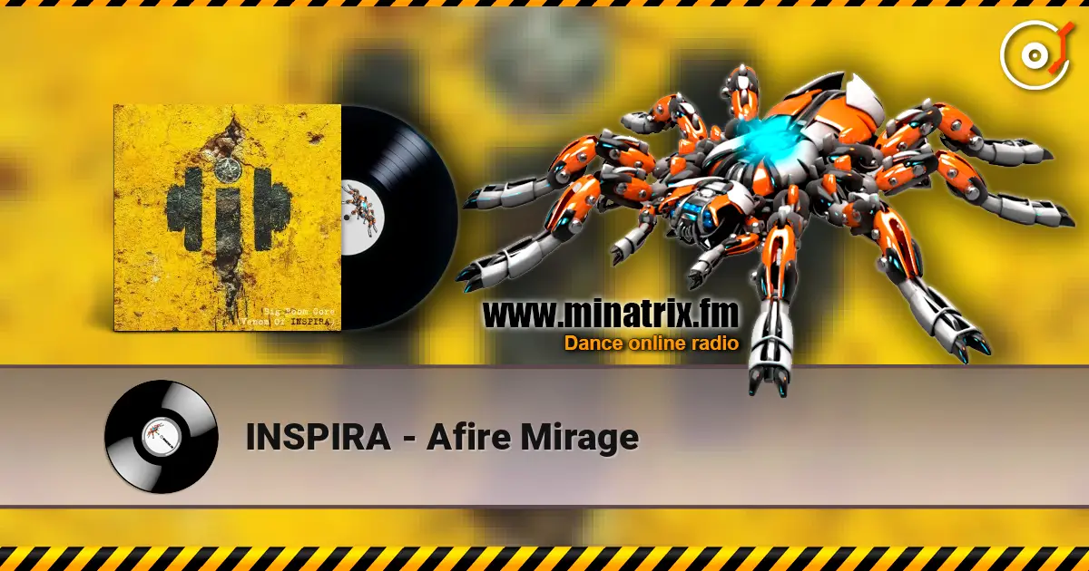 INSPIRA - Afire Mirage жоғары сапада онлайн тыңдау | Minatrix.FM